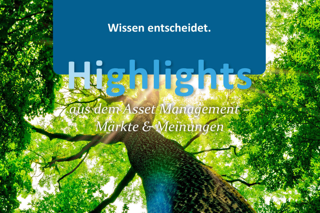 Highlights aus dem Asset Management Märkte & Meinungen Helaba Invest Licht im Dickicht